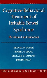 Cognitive-Behavioral Treatment of Irritable Bowel Syndrome : The Brain-Gut Connection - Brenda B. Toner