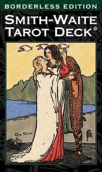 Smith-Waite Tarot Deck : Borderless Edition - Arthur E. Waite