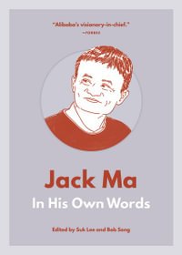 Jack Ma : In His Own Words - Suk Lee