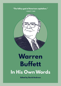 Warren Buffett: In His Own Words : In His Own Words - David Andrews