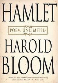 Hamlet : Poem Unlimited - Harold Bloom