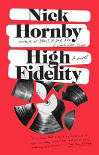 High Fidelity : a Novel - Nick Hornby