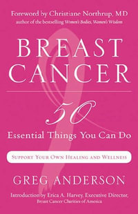 Breast Cancer : 50 Essential Things You Can Do - Greg Anderson