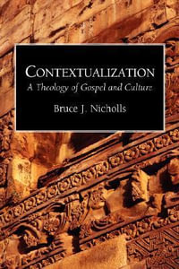 Contextualization : A Theology of Gospel and Culture - Bruce J. Nicholls