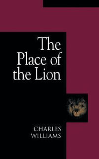 The Place of the Lion - Charles Williams