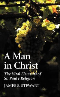 A Man in Christ - James S. Stewart