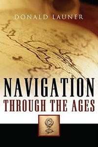 Navigation Through the Ages : ELEANOR BRASCH - Donald Launer