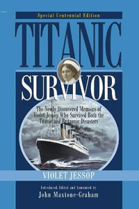 Titanic Survivor : Special Centennial Edition - Violet Jessop