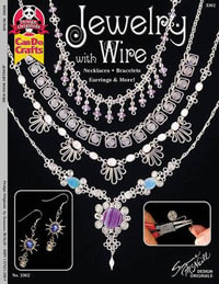 Jewelry with Wire : Necklaces, Bracelets, Earrings, and More! - Suzanne McNeill