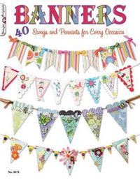 Banners : 40 Swags and Pennants for Every Occasion - Suzanne McNeill