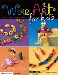 Wire Art for Kids - Suzanne McNeill