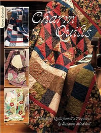 Charm Quilts : Design Originals - Suzanne McNeill