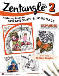 Zentangle 2 : Scrapbooks and Journals - Suzanne McNeill