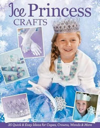 Ice Princess Crafts - Colleen Dorsey