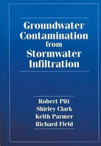 Groundwater Contamination from Stormwater Infiltration - Robert E.  Pitt