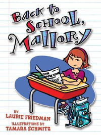 Back to School, Mallory : Mallory - Laurie B. Friedman