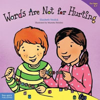 Words Are Not for Hurting : Best Behavior(r) - Elizabeth Verdick