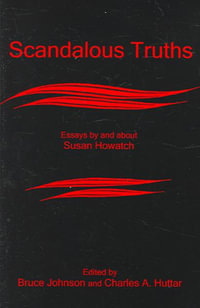 Scandalous Truths : Essays by and about Susan Howatch - Susan Howatch