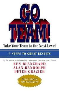 Go Team! : Take Your Team to the Next Level - Alan Randolph