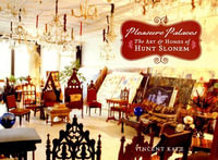 Pleasure Palaces : The Art and Homes of Hunt Slonem - Hunt Slonem