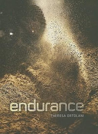 Endurance : Down and Dirty Off-Road Racing - Theresa Ortolani