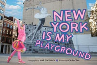 New York Is My Playground - Jane Goodrich