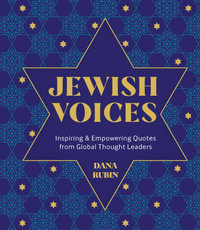 Jewish Voices : Inspiring & Empowering Quotes from Global Thought Leaders - Dana Rubin