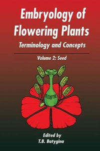 Seed : Terminology and Concepts, Vol. 2: The Seed - T B Batygina