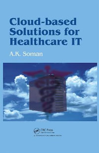 Cloud-Based Solutions for Healthcare IT - A. K. Soman