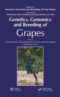 Genetics, Genomics, and Breeding of Grapes : Genetics, Genomics and Breeding of Crop Plants - Anne-Francoise Adam-Blondon