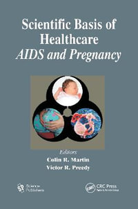 Scientific Basis of Healthcare : AIDS & Pregnancy - Colin R. Martin