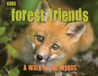 Forest Friends : A Walk through the Woods - June Eding