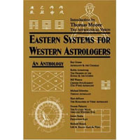 Eastern Systems for Western Astrologers : An Anthology - Robin Armstrong