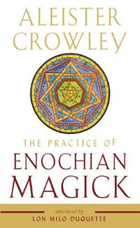 The Practice of Enochian Magick - Aleister Crowley