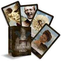 The Beloved Dead : An Oracle for Divining Ancestral Wisdom (82 Cards and 144-Page Full-Color Guidebook) - Carrie Paris