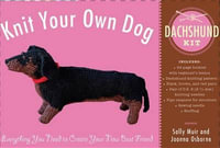 Knit Your Own Dog : Dachshund Kit - Sally Muir