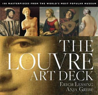 The Louvre Art Deck : 100 Masterpieces from the World's Most Visited Museum - Anja Grebe