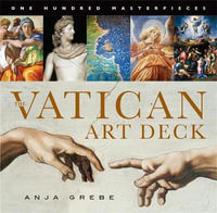 Vatican Art Deck : One Hundred Masterpieces - Anja Grebe