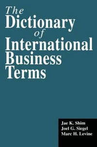 The Dictionary of International Business Terms : Glenlake Business Reference Books - Jae K. Shim