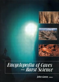 Encyclopedia of Caves and Karst Science - John Gunn