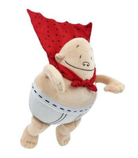 Captain Underpants - Soft Toy : 10-Inch Plush Toy - Dav Pilkey