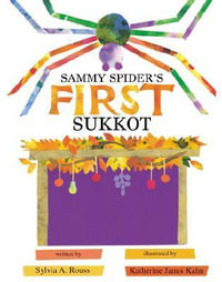 Sammy Spider's First Sukkot : Sammy Spider - Sylvia A. Rouss