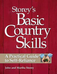 Basic Country Skills : A Practical Guide to Self-Reliance - Deborah Burns