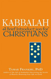 Kabbalah : A Brief Introduction for Christians - Tamar Frankiel