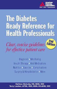 The Diabetes Ready Reference for Health Professionals - Kathryn Mulcahy RN