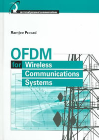 OFDM for Wireless Communications Systems : Artech House Universal Personal Communications - Ramjee Prasad