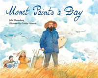 Monet Paints a Day - JULIE DANNEBERG