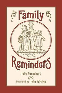 Family Reminders - JULIE DANNEBERG