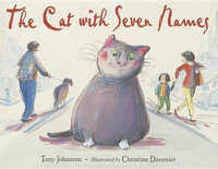 The Cat With Seven Names - Tony Johnston