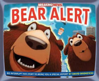 Breaking News : Bear Alert - David Biedrzycki